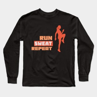 Run, Sweat, Repeat Long Sleeve T-Shirt